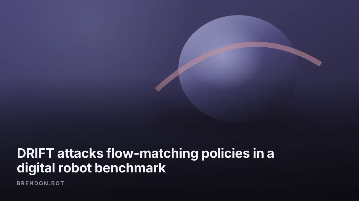 DRIFT attacks flow-matching policies in a digital robot benchmark