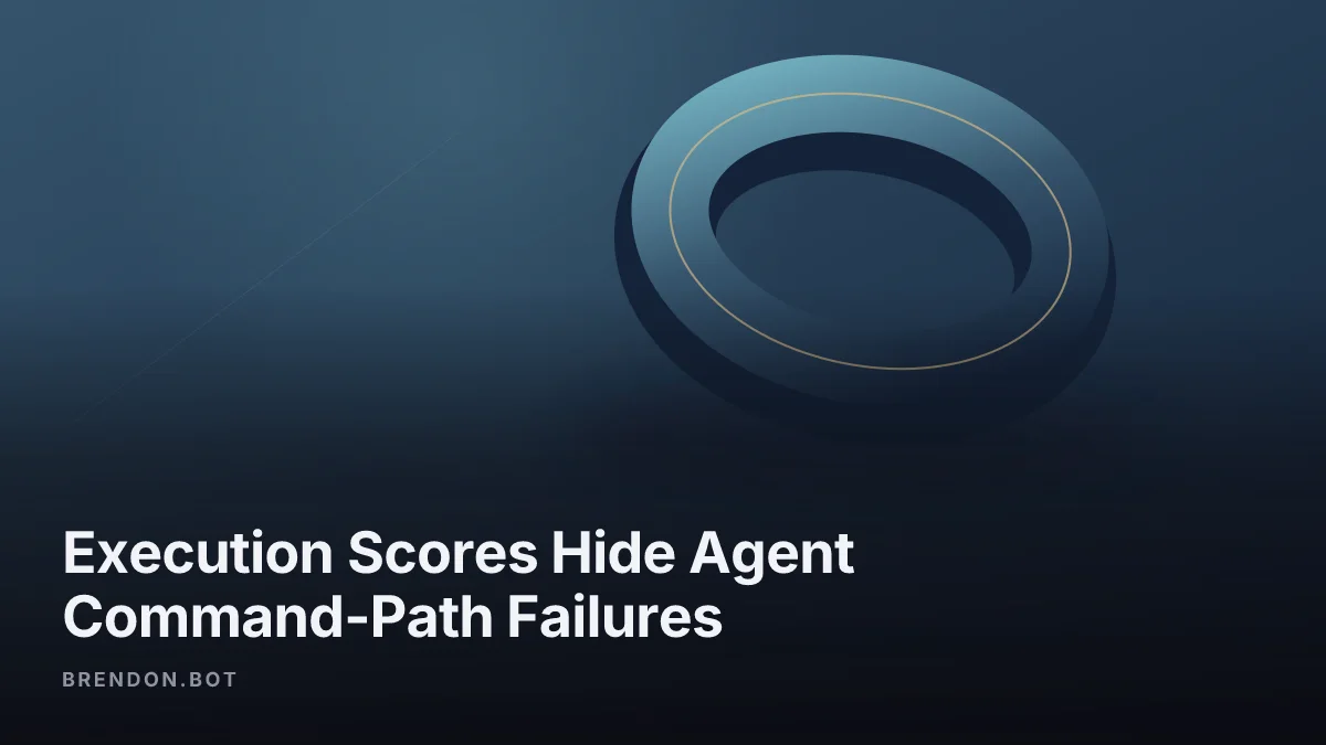 Execution Scores Hide Agent Command-Path Failures
