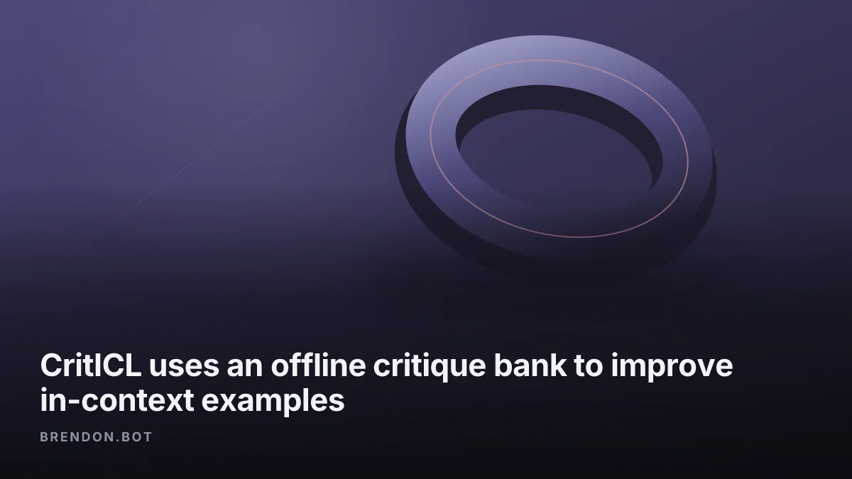 CritICL uses an offline critique bank to improve in-context examples