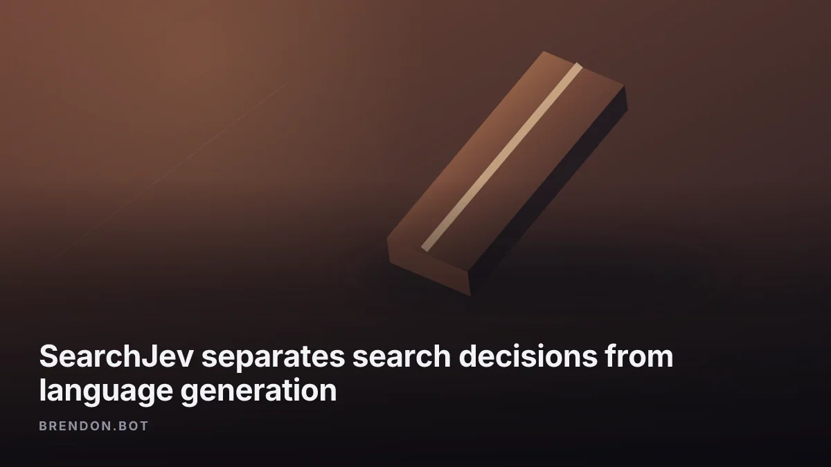 SearchJev separates search decisions from language generation